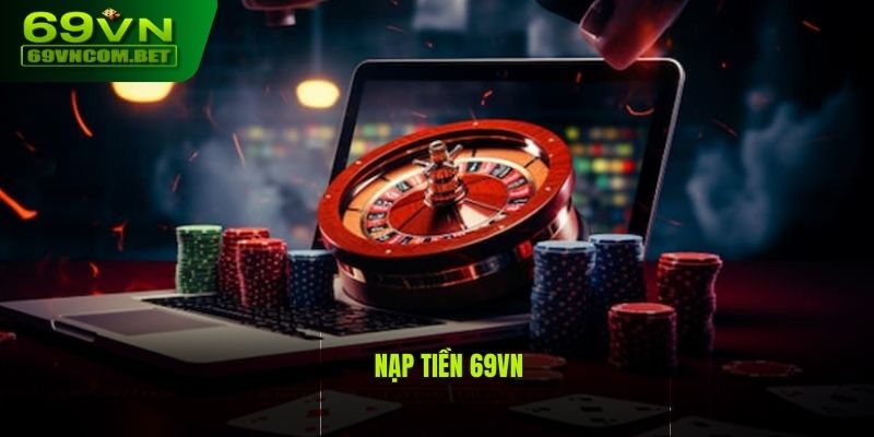 nạp tiền 69vn